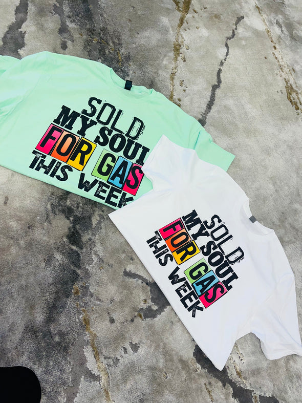 Sold My Soul For Gas This Week graphic tee - Adaline Hope Boutique